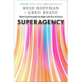 Superagency: What Could Possibly Go Right with Our AI Future