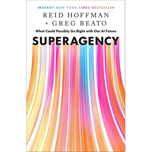 Superagency: What Could Possibly Go Right with Our AI Future