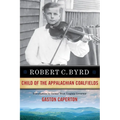 Robert C. Byrd: Child of the Appalachian Coalfields