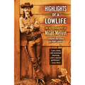 Highlights of a Lowlife: The Autobiography of Milan Melvin