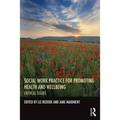 Social Work Practice for Promoting Health and Wellbeing: Critical Issues