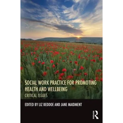 Social Work Practice for Promoting Health and Wellbeing: Critical Issues