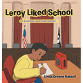 Leroy Liked School: A Biography of a Chief Justice