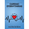 Interpreting Basic Cardiac Dysrhythmias Without Heartache