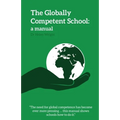The Globally Competent School: a manual