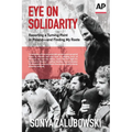 Eye on Solidarity: Reporting a Turning Point in Poland - and Finding My Roots