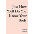 Just How Well Do You Know Your Body