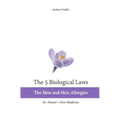The 5 Biological Laws: The Skin and Skin Allergies: Dr. Hamer's New Medicine