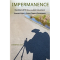 Impermanence: One Man's 879-Mile Journey on Japan's Shikoku Eighty-Eight-Temple Pilgrimage