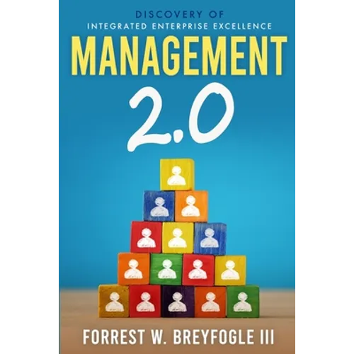 Management 2.0: Discovery of Integrated Enterprise Excellence