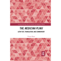 The Medicina Plinii: Latin Text, Translation, and Commentary