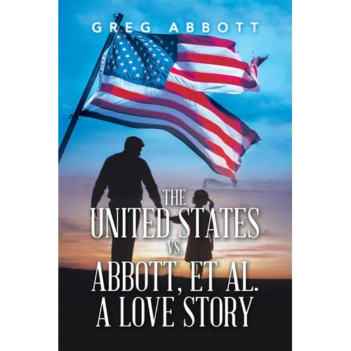 The United States Vs. Abbott, Et Al. a Love Story