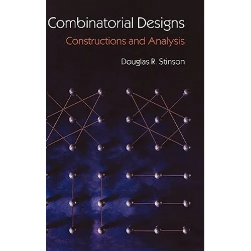 Combinatorial Designs: Constructions and Analysis