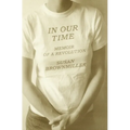 In Our Time: Memoir of a Revolution