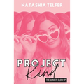 Project Kind: The Ultimate Glow Up