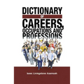 Dictionary of Careers, Occupations and Professions