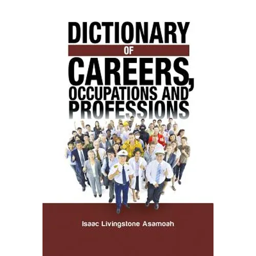 Dictionary of Careers, Occupations and Professions
