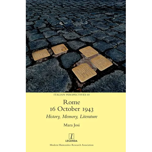 Rome, 16 October 1943: History, Memory, Literature