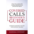 Covered Calls Beginner's Guide: Generate Monthly Income with Options Trading