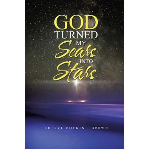 God Turned My Scars into Stars