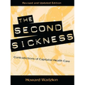 The Second Sickness: Contradictions of Capitalist Health Care