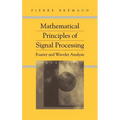 Mathematical Principles of Signal Processing: Fourier and Wavelet Analysis