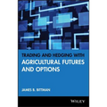 Trading and Hedging with Agricultural Futures and Options