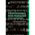 The Professional Risk Manager Exam Handbook