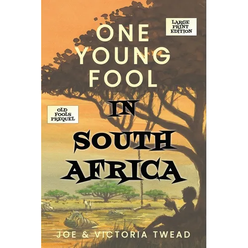 One Young Fool in South Africa - LARGE PRINT: Prequel