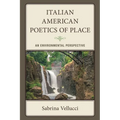 Italian American Poetics of Place: An Environmental Perspective