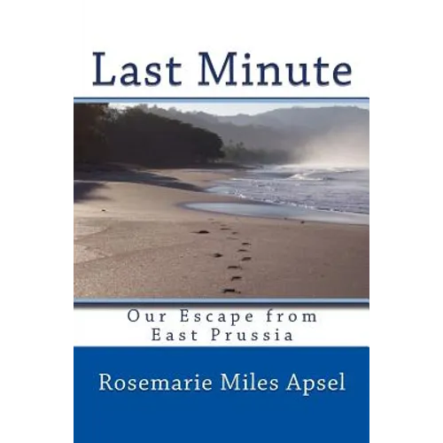 Last Minute: Our Escape from East Prussia