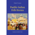 Pueblo Indian Folk-Stories