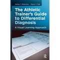 The Athletic Trainer's Guide to Differential Diagnosis: A Visual Learning Approach