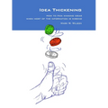 Idea Thickening: How to pick winning ideas when most of the information is missing