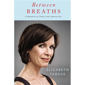 Between Breaths: A Memoir of Panic and Addiction