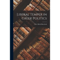 Liberal Temper in Greek Politics
