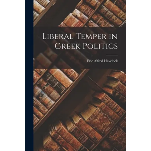 Liberal Temper in Greek Politics