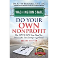 Washington State Do Your Own Nonprofit: The Only GPS You Need For 501c3 Tax Exempt Approval