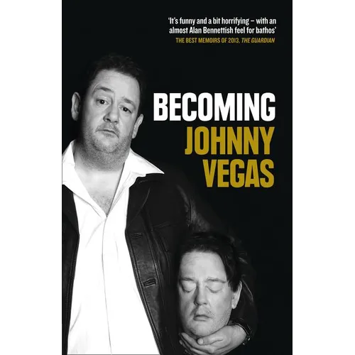 Becoming Johnny Vegas