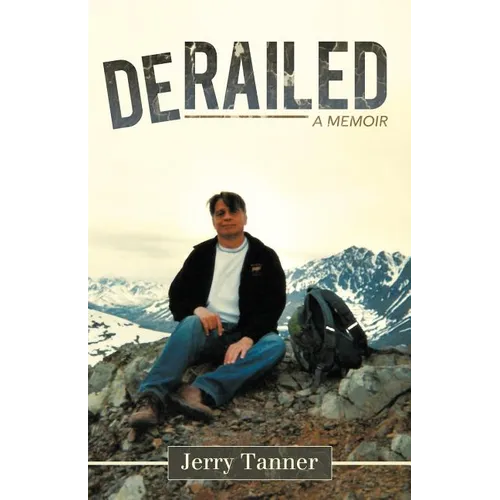 Derailed: A Memoir
