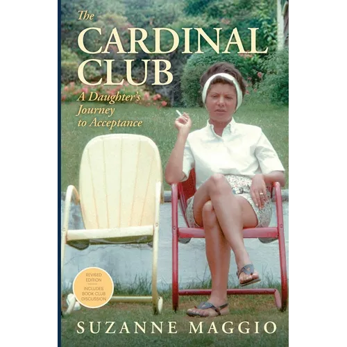 The Cardinal Club: A Daughter's Journey to Acceptance