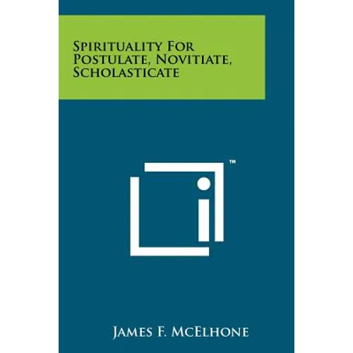 Spirituality for Postulate, Novitiate, Scholasticate