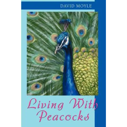 Living with Peacocks