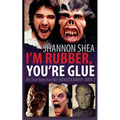 I'm Rubber, You're Glue