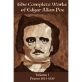The Complete Works of Edgar Allan Poe Volume 1: : Poems 1824 - 1829