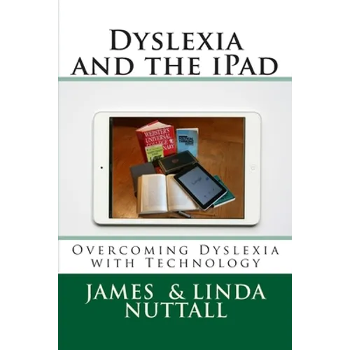 Dyslexia and the iPad: Overcoming Dyslexia with Technology