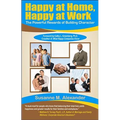 Happy at Home, Happy at Work: The Powerful Rewards of Building Character