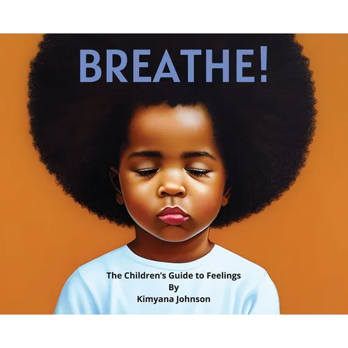 Breathe! The Children's Guide to Feelings