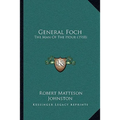General Foch: The Man Of The Hour (1918)
