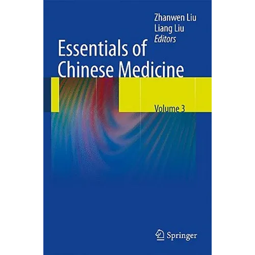 Essentials of Chinese Medicine: Volume 3